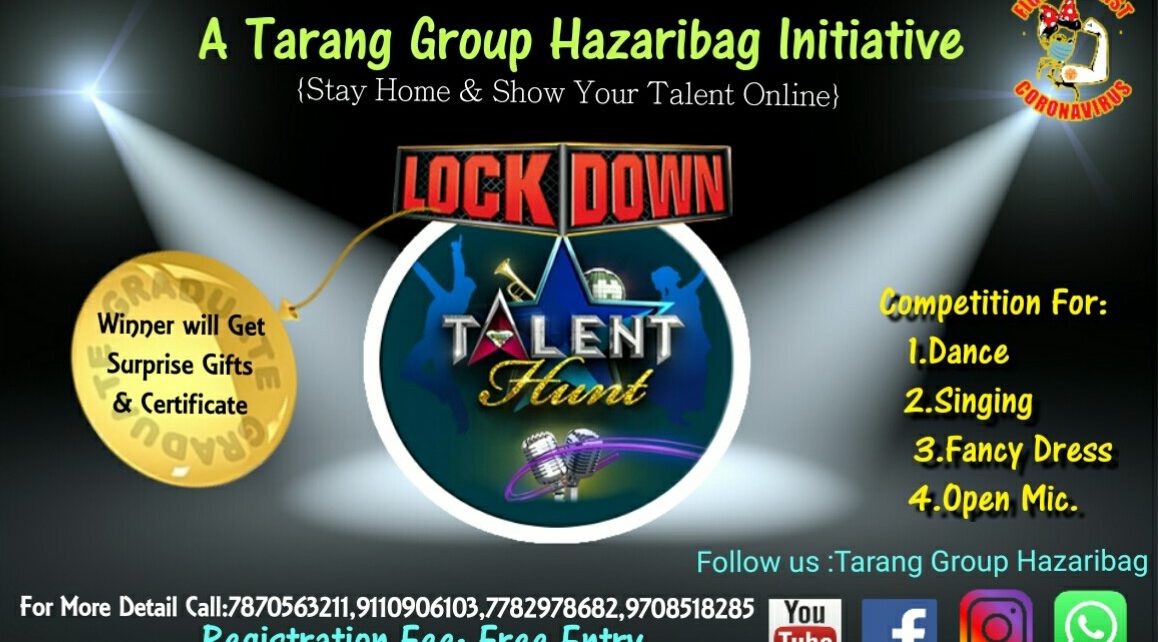Lockdown talent hunt by tarang group will be online : 30th april is the last day to send entries